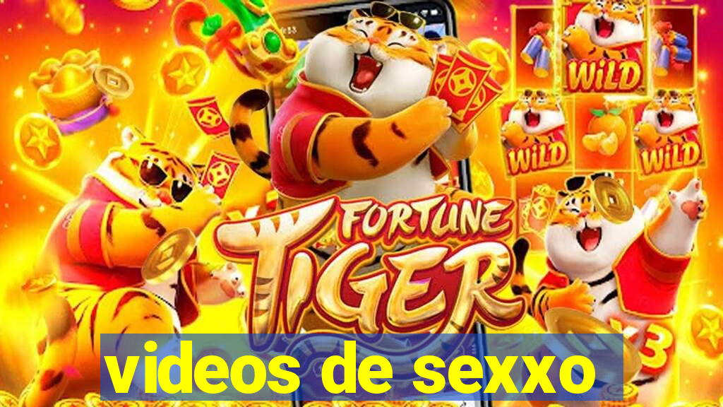 videos de sexxo